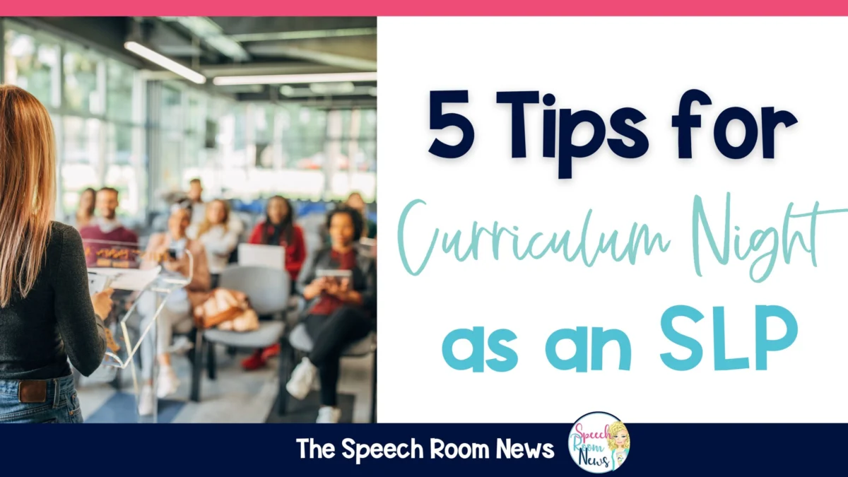 5 Tips for Curriculum Night as an SLP