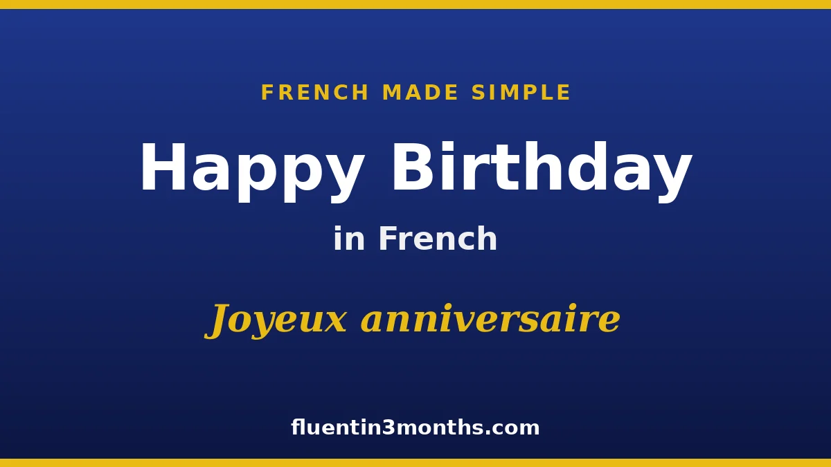 A Comprehensive Guide to Celebrating Birthdays in the Francophone World Linguistic Nuances and Cultural Traditions
