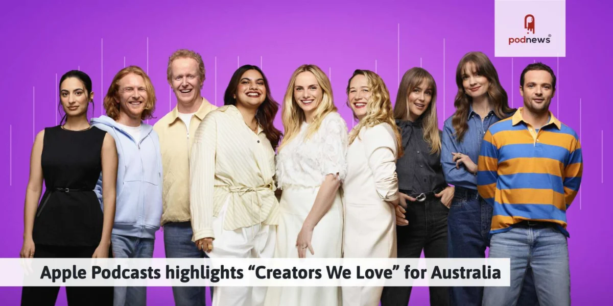 Apple Podcasts Unveils Inaugural Creator Accelerator Cohort in Australia