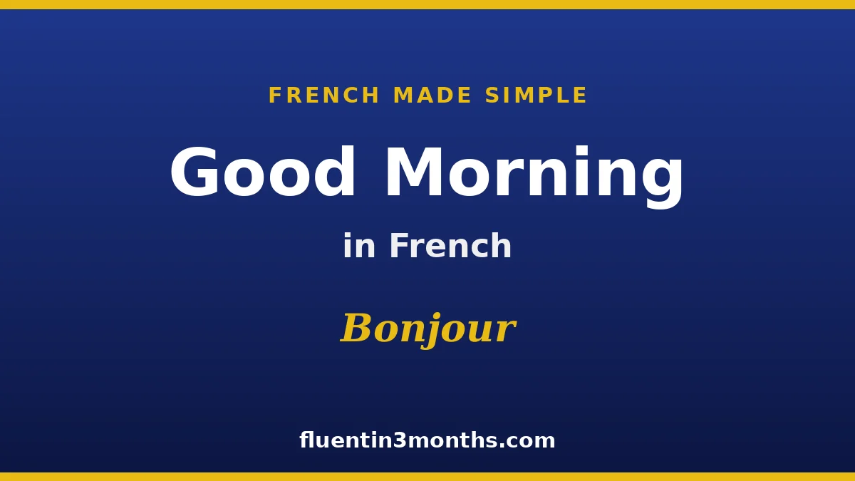 Mastering French Morning Etiquette: A Comprehensive Guide to Linguistic Nuance and Cultural Protocol
